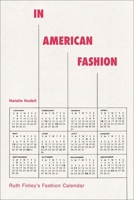 In American Fashion: Ruth Finley's Fashion Calendar 1350385875 Book Cover