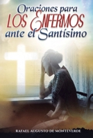 Oraciones para los Enfermos ante el Santísimo (Spanish Edition) B0GNMK8Y7M Book Cover