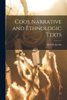 Coos Narrative and Ethnologic Texts 1014334446 Book Cover