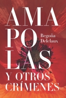 Amapolas y otros crímenes B0B6XJ6Y25 Book Cover