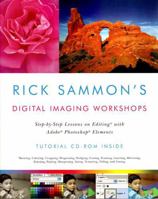 Rick Sammon's Digital Imaging Workshops: Step-by-Step Lessons on Editing with Adobe Photoshop Elements 0393326683 Book Cover