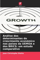 Análise dos determinantes do crescimento económico nos países da UEMOA e dos BRICS: um estudo comparativo 6204168851 Book Cover