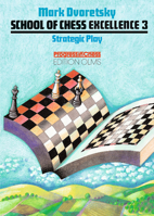 Strategic Play: School of Chess Excellence 3 3283004188 Book Cover