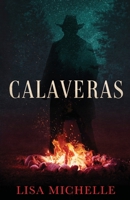CALAVERAS: A THRILLING SUSPENSE NOVEL (CALAVERAS CRIME) B08DBVZYFC Book Cover