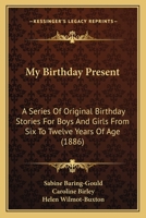 My Birthday Present, by S. Baring-Gould [And Others] 1104298414 Book Cover