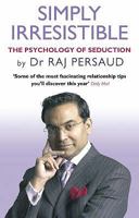 Simply Irresistible: The Psychology of Seduction - How to Catch and Keep Your Perfect Partner 0593055888 Book Cover