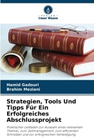 Strategien, Tools Und Tipps Für Ein Erfolgreiches Abschlussprojekt (German Edition) 6208142849 Book Cover