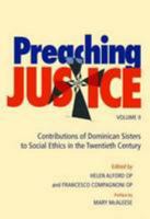 Preaching Justice, Volume II Contributions of Dominican Sisters to Social Ethics in the Twentieth Century 1905604319 Book Cover