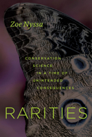 Rarities: Conservation Science in a Time of Unintended Consequences 0226849422 Book Cover