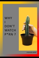 Why I Don't Watch Porn B08NF1NLX3 Book Cover