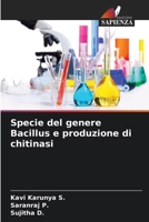 Specie del genere Bacillus e produzione di chitinasi (Italian Edition) 663040310X Book Cover