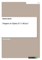 Exegese zu Ulpian, D.7.1.68 pr.2 3656434352 Book Cover