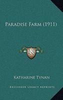 Paradise Farm (Classic Reprint) 1164899287 Book Cover