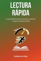 Lectura Rápida: La guía definitiva para aumentar la memoria y mejorar la productividad B0BTSHYBWB Book Cover