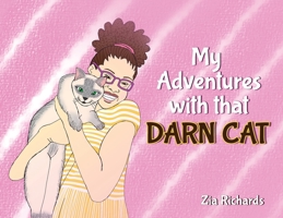 My Adventures with that Darn Cat 1952987407 Book Cover