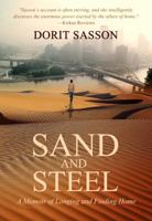 Sand and Steel: A Memoir of Longing and Finding Home 1684018854 Book Cover