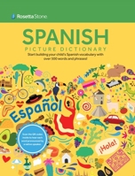 Rosetta Stone Spanish Picture Dictionary | 500 Words & Phrases | 80 pgs 1947569597 Book Cover