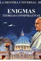 La Mentira Universal III Enigmas. Teorias Conspiratorias 1387673866 Book Cover