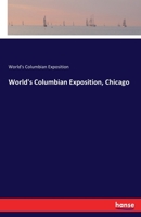 World's Columbian Exposition, Chicago 3337595707 Book Cover