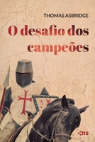 O desafio dos campeões (As Cruzadas) 6555612894 Book Cover