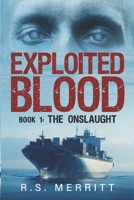 Exploited Blood: Book 1: The Onslaught B09X1YHC3P Book Cover