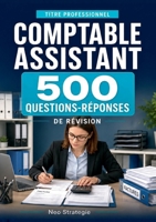 Titre professionnel comptable assistant: 500 questions-réponses et fiches de révision 2322836737 Book Cover