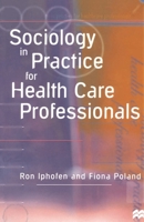 Sociology In Practice For Health Care Professionals 0333645766 Book Cover