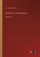 Lehrbuch der Thermodynamik: Zweiter Teil 3368282263 Book Cover