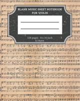 Blank Music Sheet Notebook For Violin: Violin Day 13th December Musical Notation Manuscript Paper, Staff Paper, 12 Stave Notebook, 8 x 10 inch, 120 pages For Musicians 1670899799 Book Cover