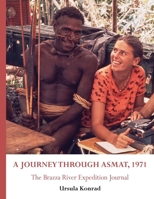 A Journey Through Asmat, 1971 1067681701 Book Cover