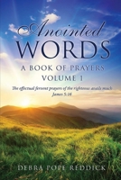 Anointed Words A Book of Prayers Volume 1 B092L1K1L1 Book Cover