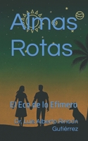 Almas Rotas (Spanish Edition) B0CN4Q5JTZ Book Cover
