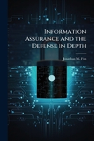 Information Assurance and the Defense in Depth 102506545X Book Cover