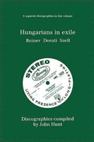 Hungarians in Exile. 3 Discographies. Fritz Reiner, Antal Dorati, George Szell. [1997]. 0952582791 Book Cover