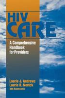 HIV Care: A Comprehensive Handbook for Providers 0803971508 Book Cover