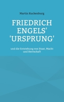 Friedrich Engels' 'Ursprung': und die Entstehung von Staat, Macht und Herrschaft (German Edition) 3769322762 Book Cover