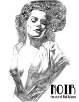 Noir the art of Rob Moran 0615988334 Book Cover