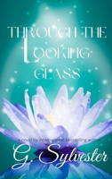 Through The Looking Glass 1739580028 Book Cover