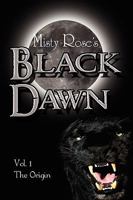 Black Dawn: The Origin 1450037739 Book Cover