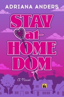 Stay-at-Home Dom 1538773139 Book Cover