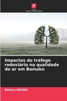 Impactos do tráfego rodoviário na qualidade do ar em Bamako (Portuguese Edition) 6208028795 Book Cover