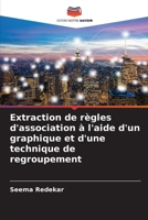 Extraction de règles d'association à l'aide d'un graphique et d'une technique de regroupement 6206252086 Book Cover