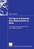 The Impact Of Automatic Store Replenishment On Retail; Technologies And Concepts For The Out Of Stocks Problem 383500302X Book Cover