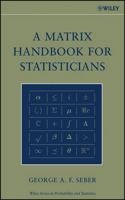 A Matrix Handbook for Statisticians (Wiley Series in Probability and Statistics) 0471748692 Book Cover