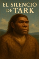 El Silencio de Tark (Spanish Edition) B0F8N3HLW1 Book Cover