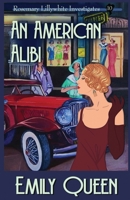 An American Alibi: A 1920s Murder Mystery 1953044743 Book Cover