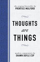 Thoughts Are Things: The Original Bestseller by Prentice Mulford 1640950052 Book Cover