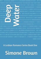 Deep Water: A Lesbian Romance Series Book One B0GZP6WF5T Book Cover