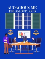 AUDACIOUS ME: DREAM OUT LOUD 1435789261 Book Cover