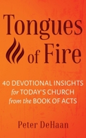 Tongues of Fire: 40 Devotional Insights for Today’s Church from the Book of Acts 1948082802 Book Cover